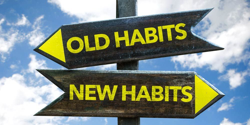 new habits old habits